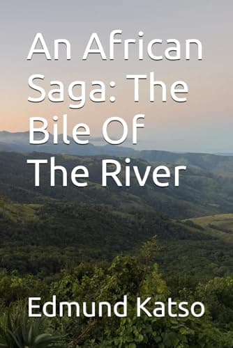 The Bile of the River: An African Saga, original book cover